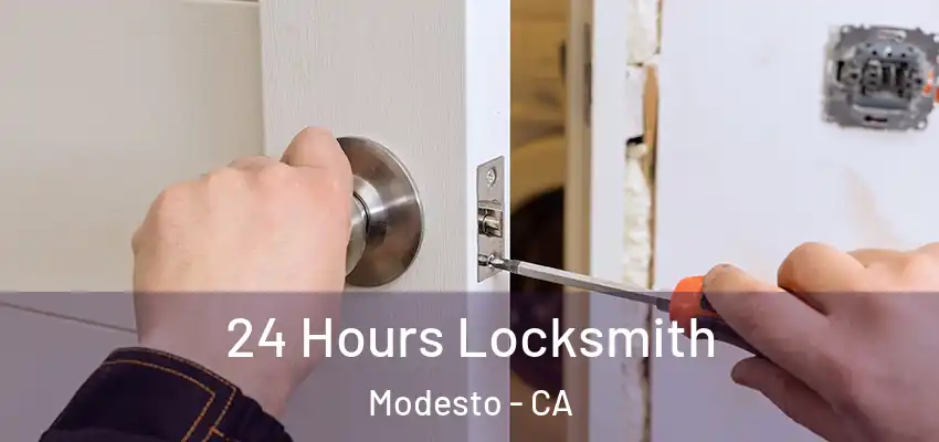  24 Hours Locksmith Modesto - CA
