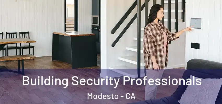  Building Security Professionals Modesto - CA