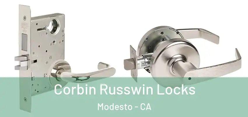  Corbin Russwin Locks Modesto - CA
