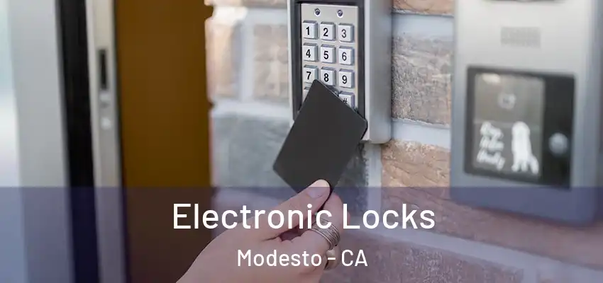  Electronic Locks Modesto - CA