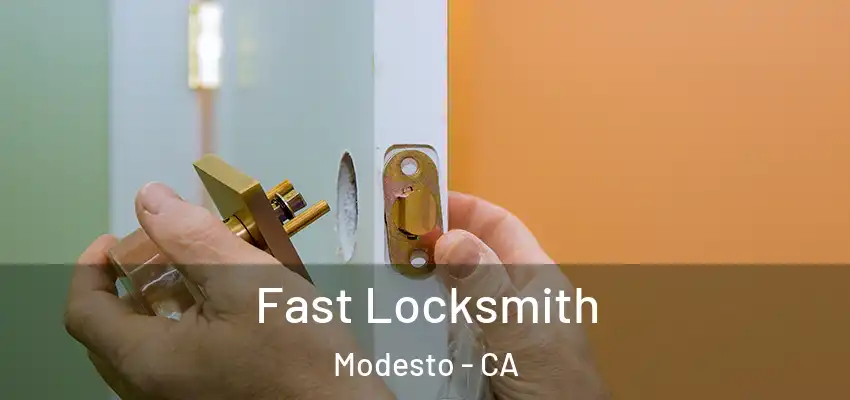  Fast Locksmith Modesto - CA