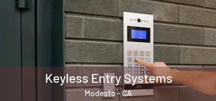  Keyless Entry Systems Modesto - CA