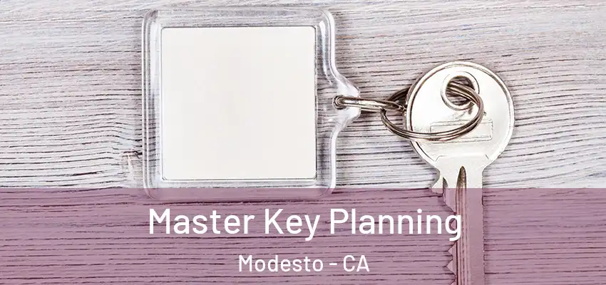  Master Key Planning Modesto - CA