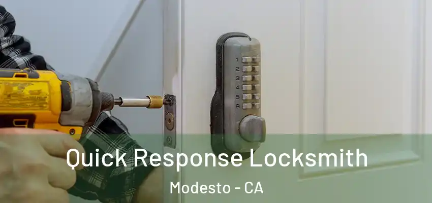  Quick Response Locksmith Modesto - CA