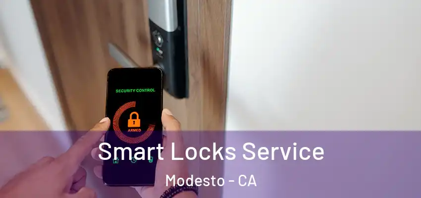  Smart Locks Service Modesto - CA